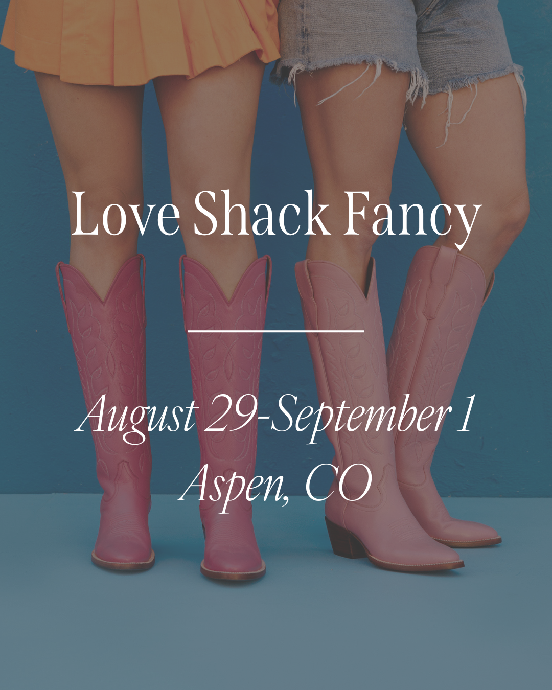 Love Shack Fancy | August 29 - September 1